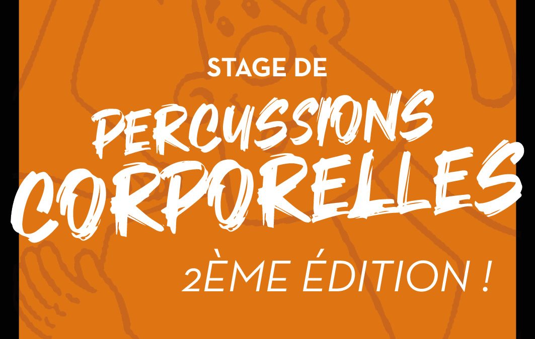 2ème édition du stage de Percussions Corporelles !